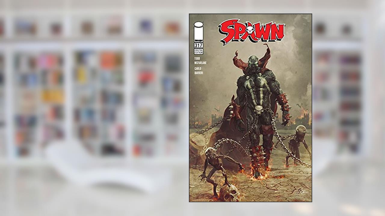 Spawn #317, written by Todd McFarlane