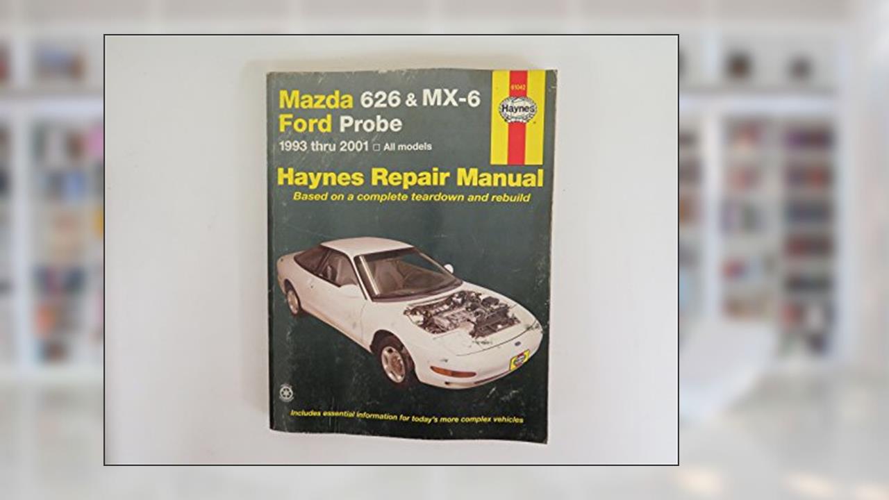 Mazda 626 & MX-6, and Ford Probe (1993-2001) Automotive Repair Manual (Haynes Repair Manual), written by Jay Storer; John H. Haynes