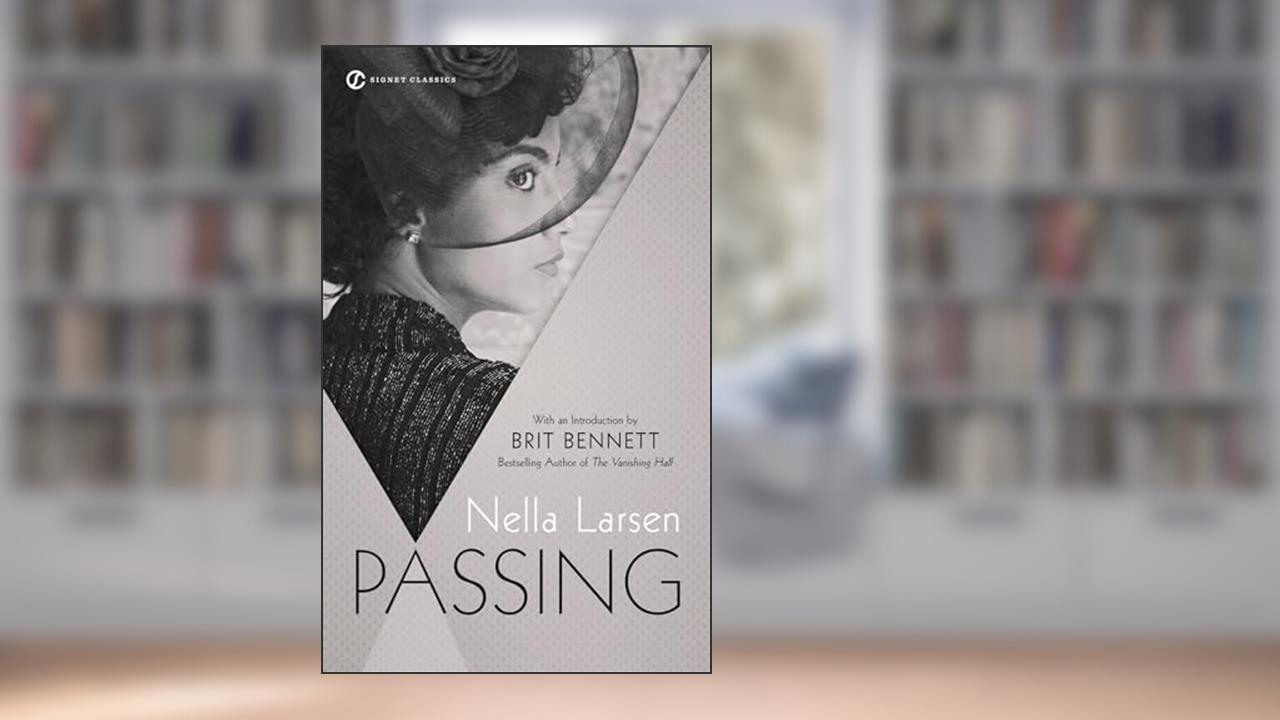 Passing, written by Nella Larsen