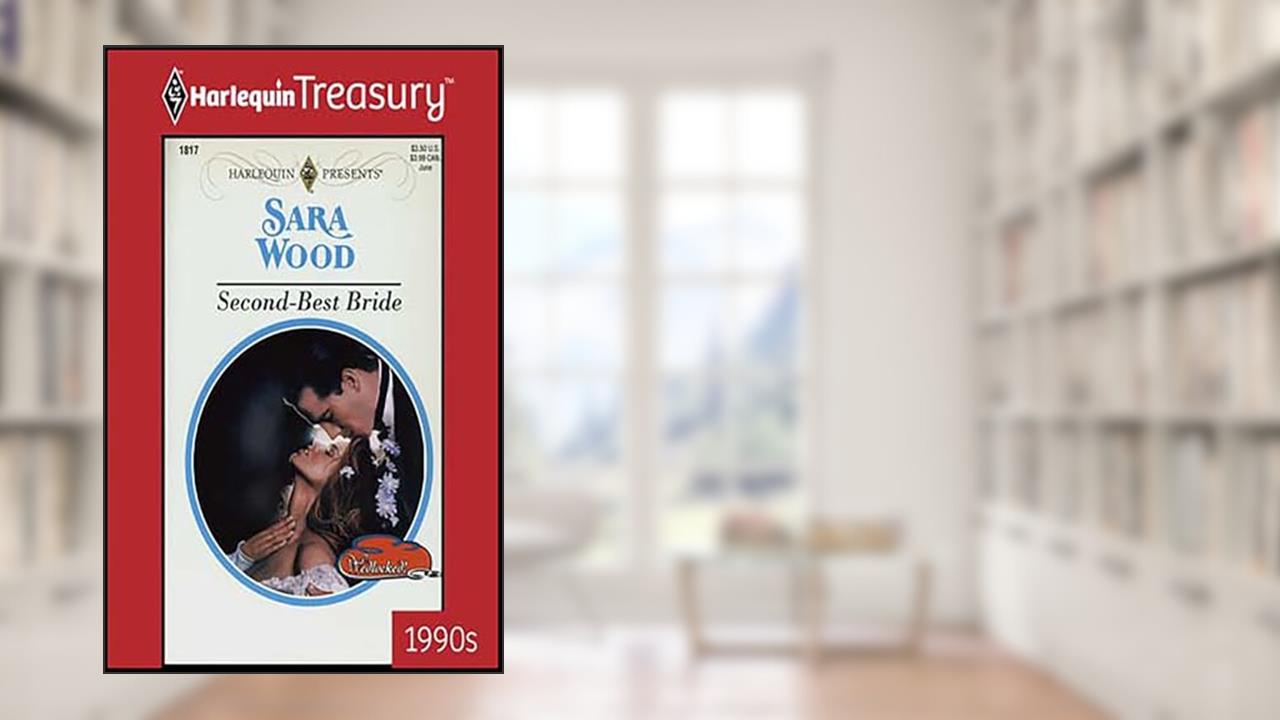 Second-Best Bride (Wedlocked! Book 1817), written by Sara Wood