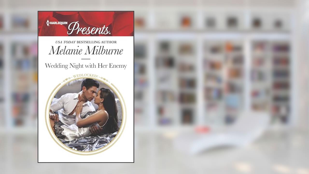 Wedding Night with Her Enemy (Wedlocked! Book 3543), written by Melanie Milburne