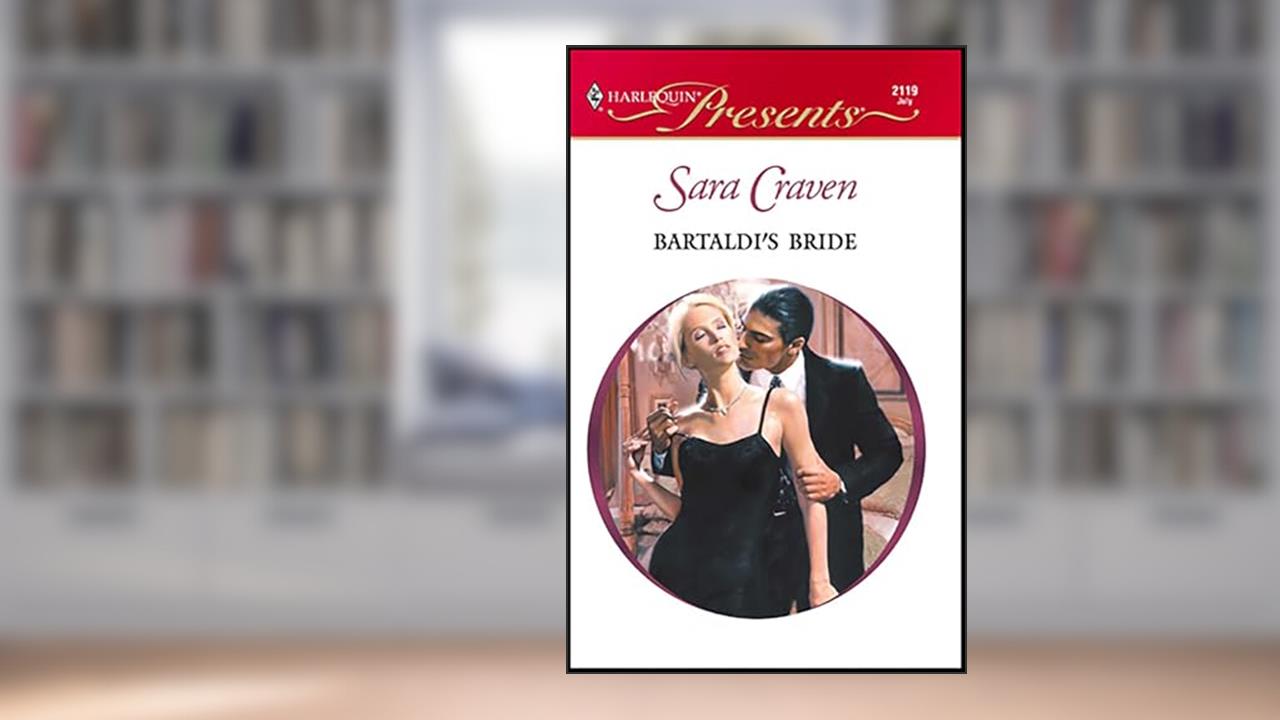 Bartaldi's Bride (Wedlocked!), written by Sara Craven
