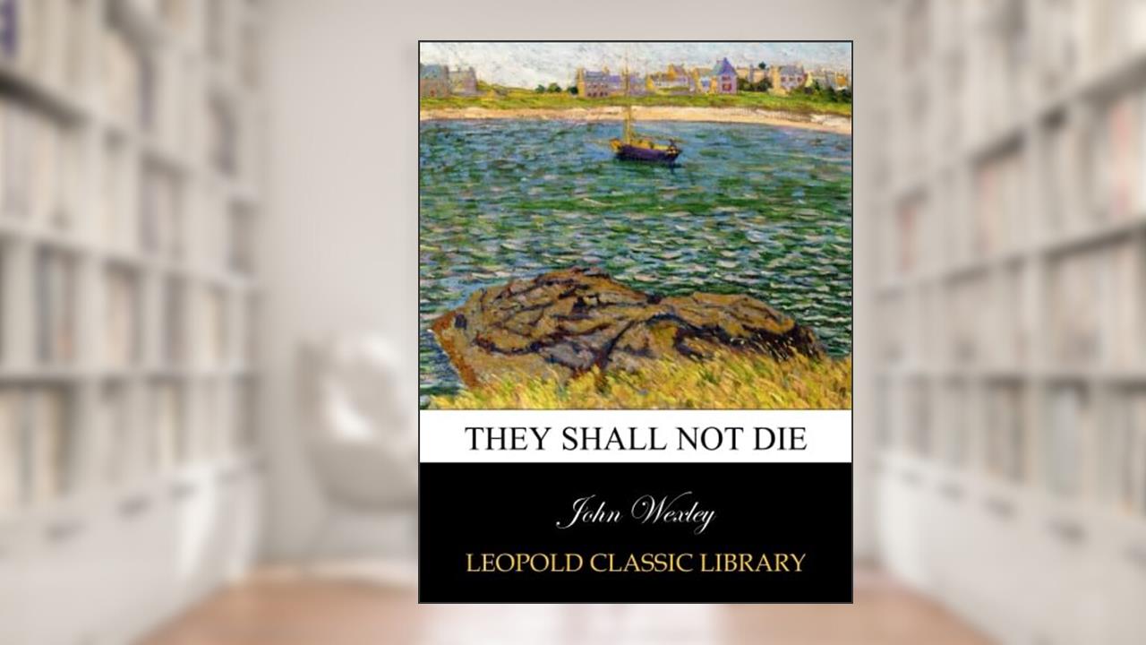 They shall not die, written by John Wexley