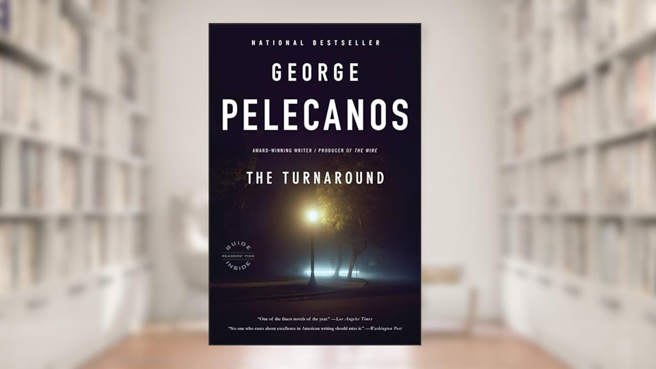 The Turnaround, written by George Pelecanos
