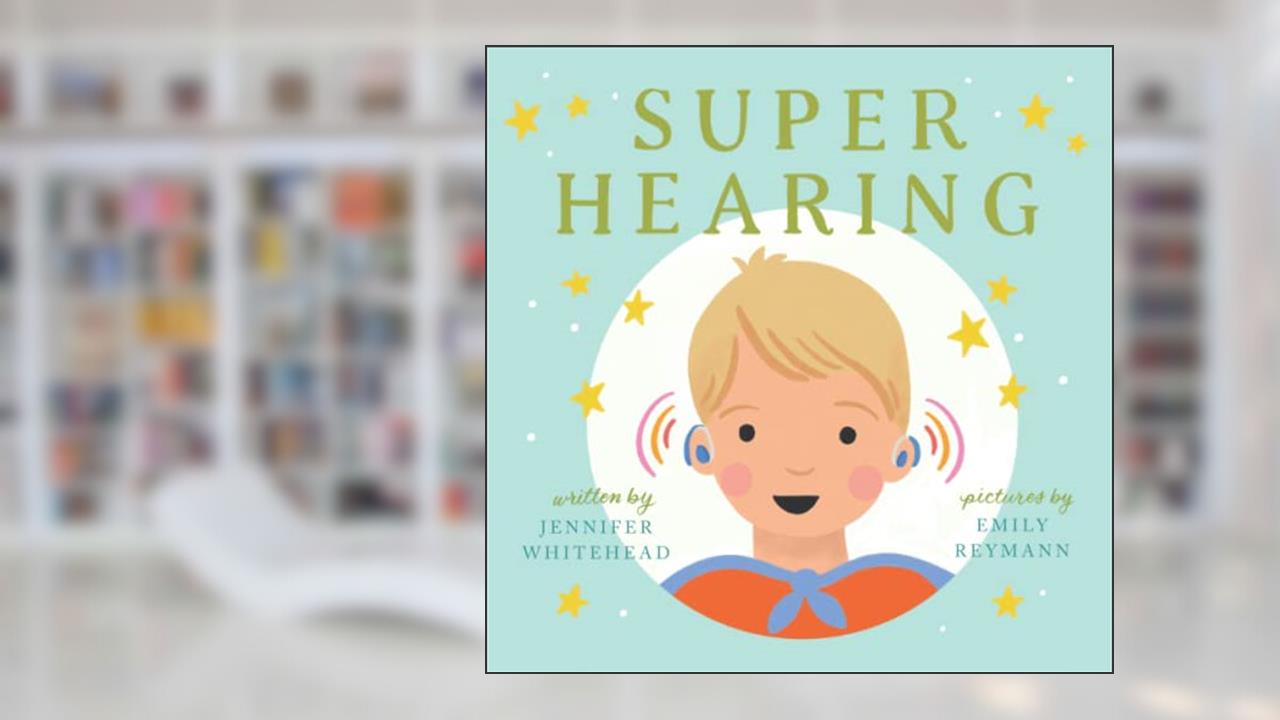 Super Hearing (Super Book Series), written by Jennifer Whitehead