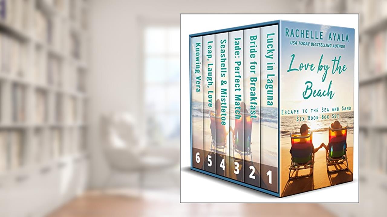 Love by the Beach: Escape to the Sea and Sand (The Rachelle Ayala Collection), written by Rachelle Ayala