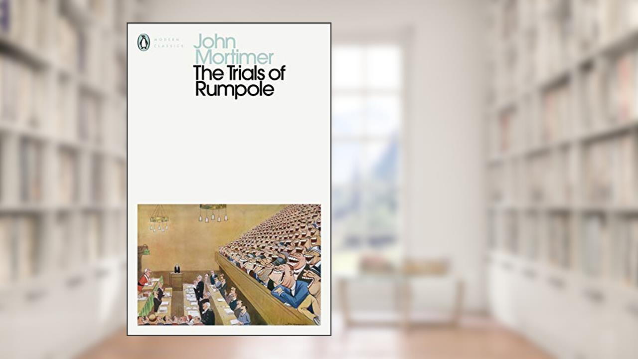 The Trials of Rumpole (Penguin Modern Classics), written by John Mortimer