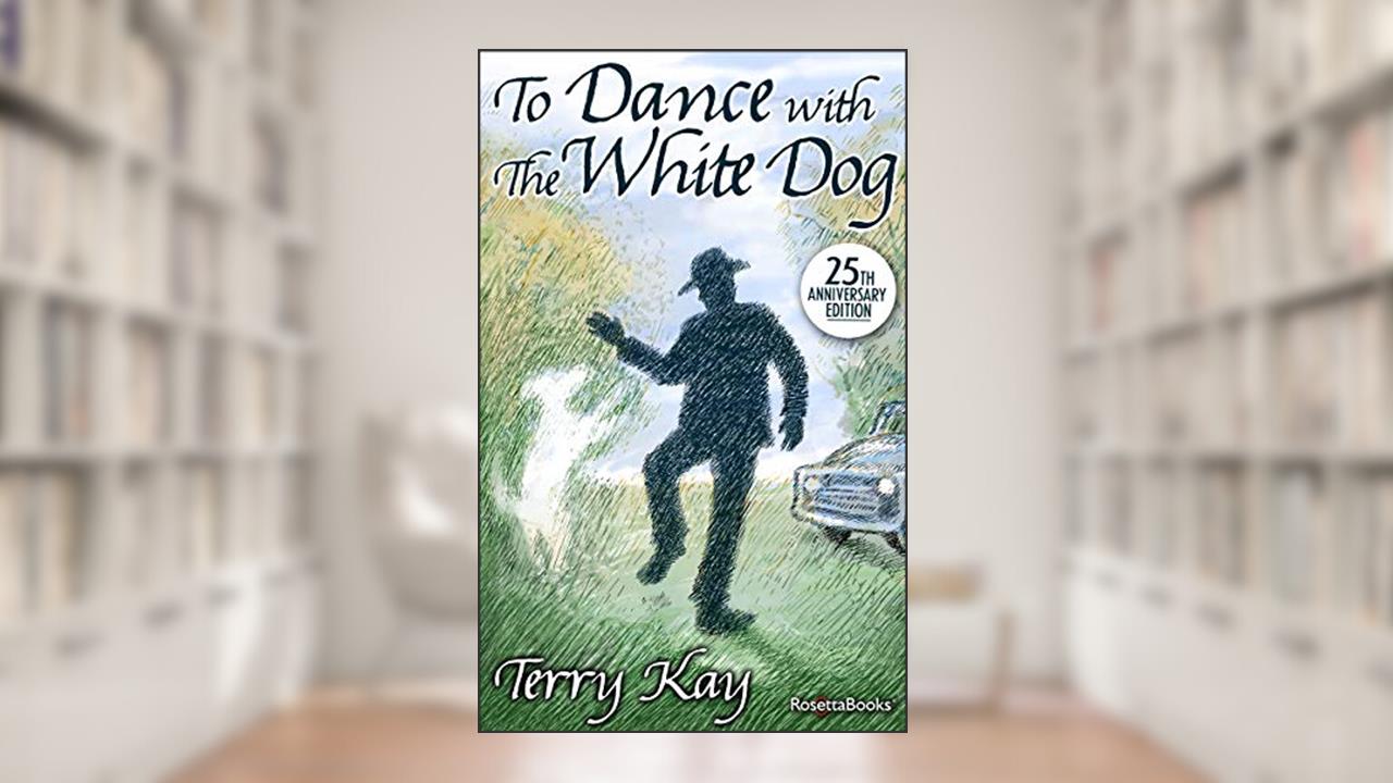 To Dance with the White Dog, written by Terry Kay