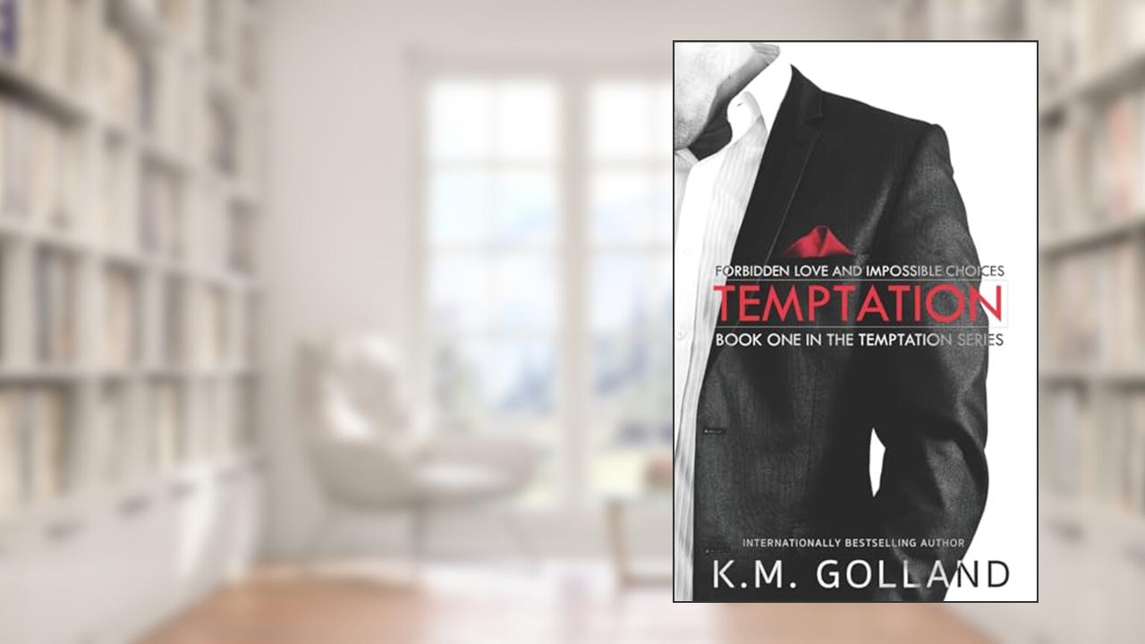 Temptation: (Book 1 in The Temptation Series), written by K. M. Golland