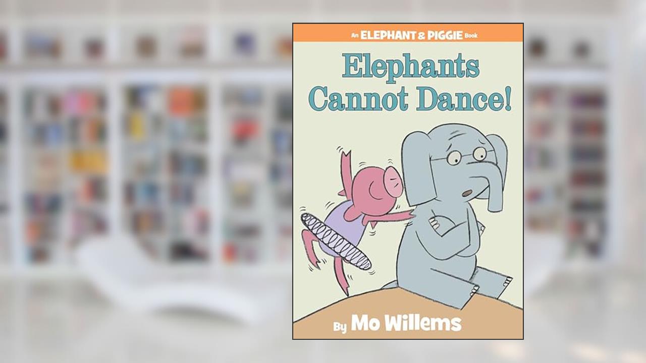 Elephants Cannot Dance!-An Elephant and Piggie Book, written by Mo Willems