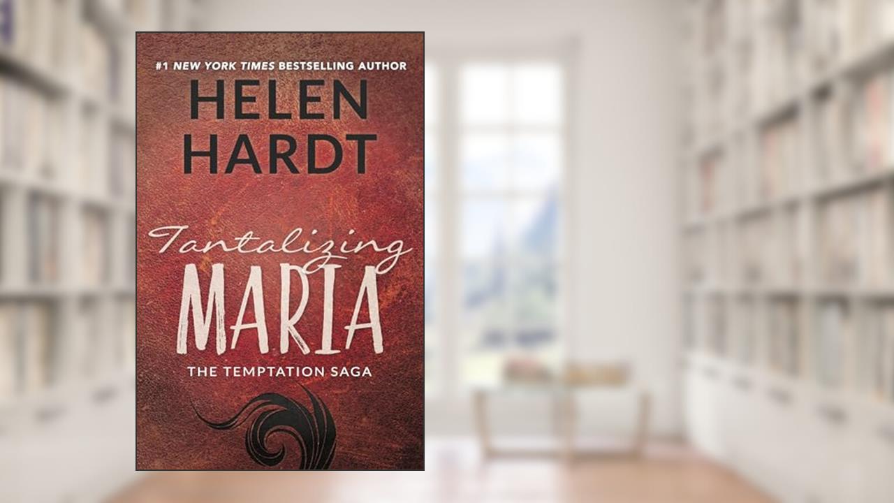 Tantalizing Maria (7) (Temptation Saga), written by Helen Hardt