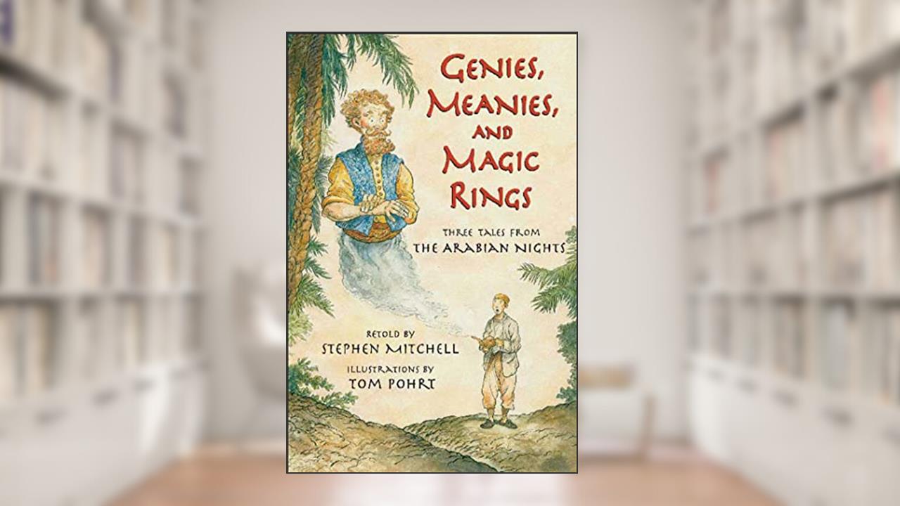 Genies, Meanies, and Magic Rings, written by Stephen Mitchell