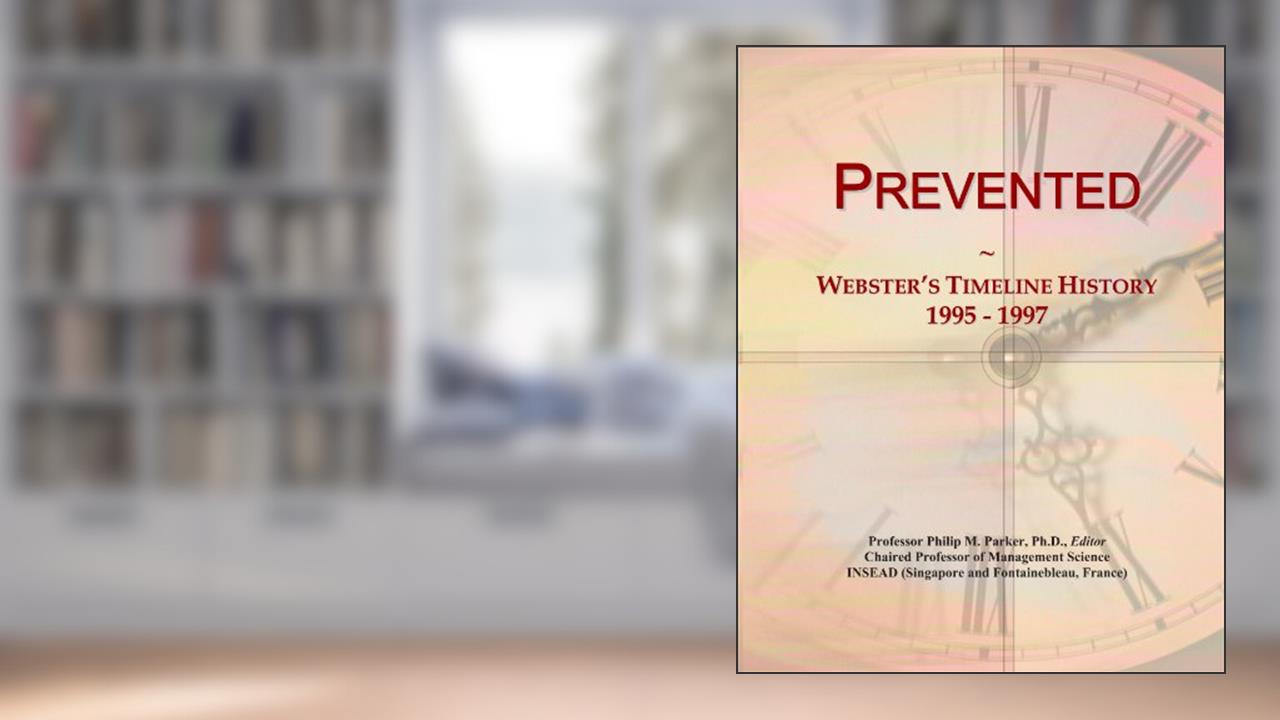 Prevented: Webster's Timeline History, 1995 - 1997, written by Icon Group International
