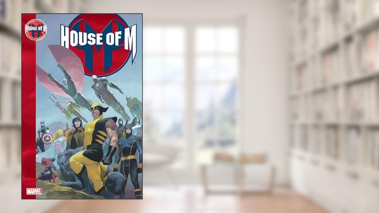 House of M, written by Brian Michael Bendis