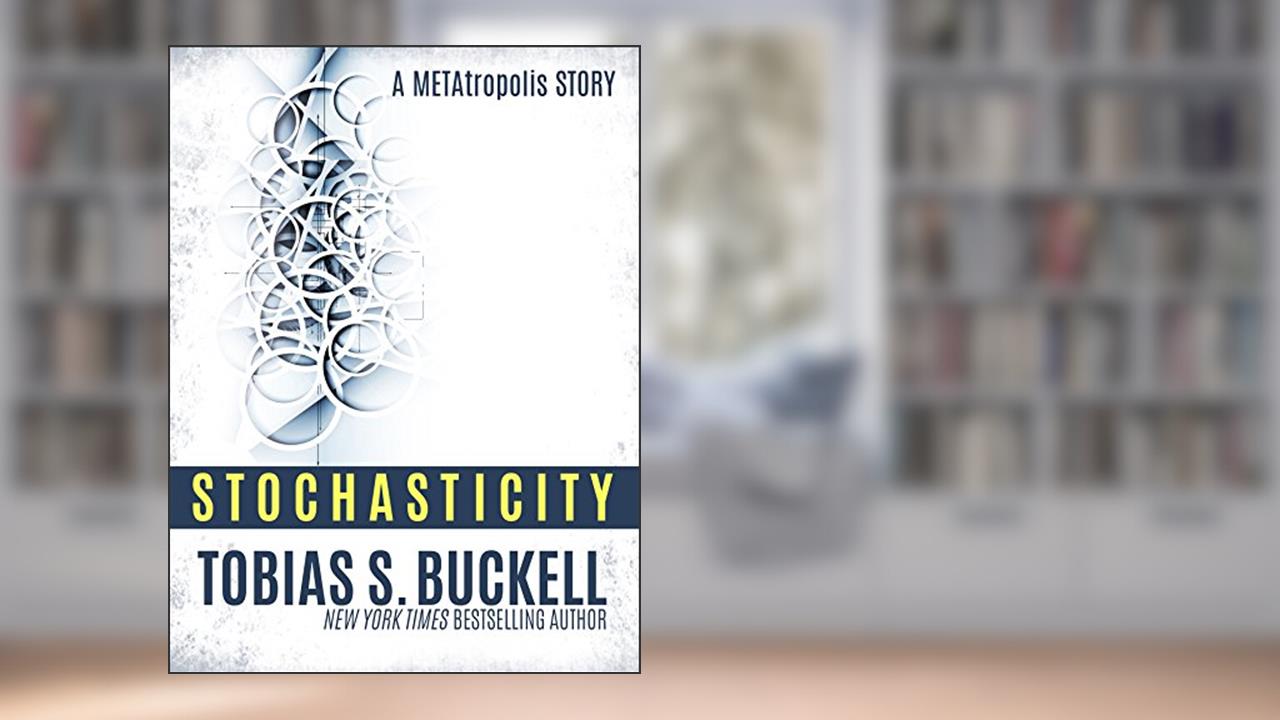 Stochasticity: A METAtropolis Story, written by Tobias S. Buckell