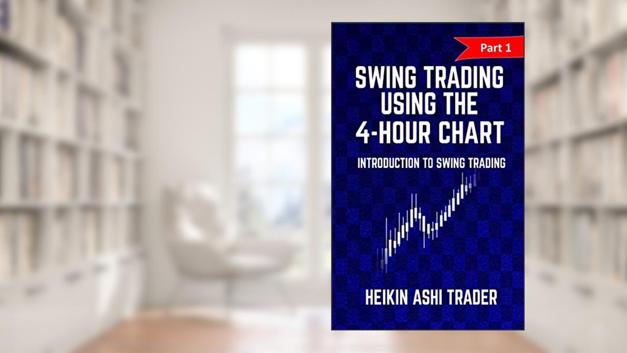Swing Trading Using the 4-Hour Chart 1: Part 1: Introduction to Swing Trading, written by Heikin Ashi Trader