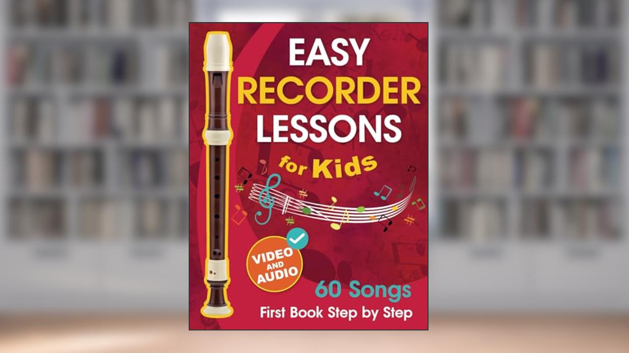 Easy Recorder Lessons for Kids + Video and Audio: Beginner Recorder for Children and Teens with 60 Songs. First Book Step by Step, written by Avgusta Udartseva