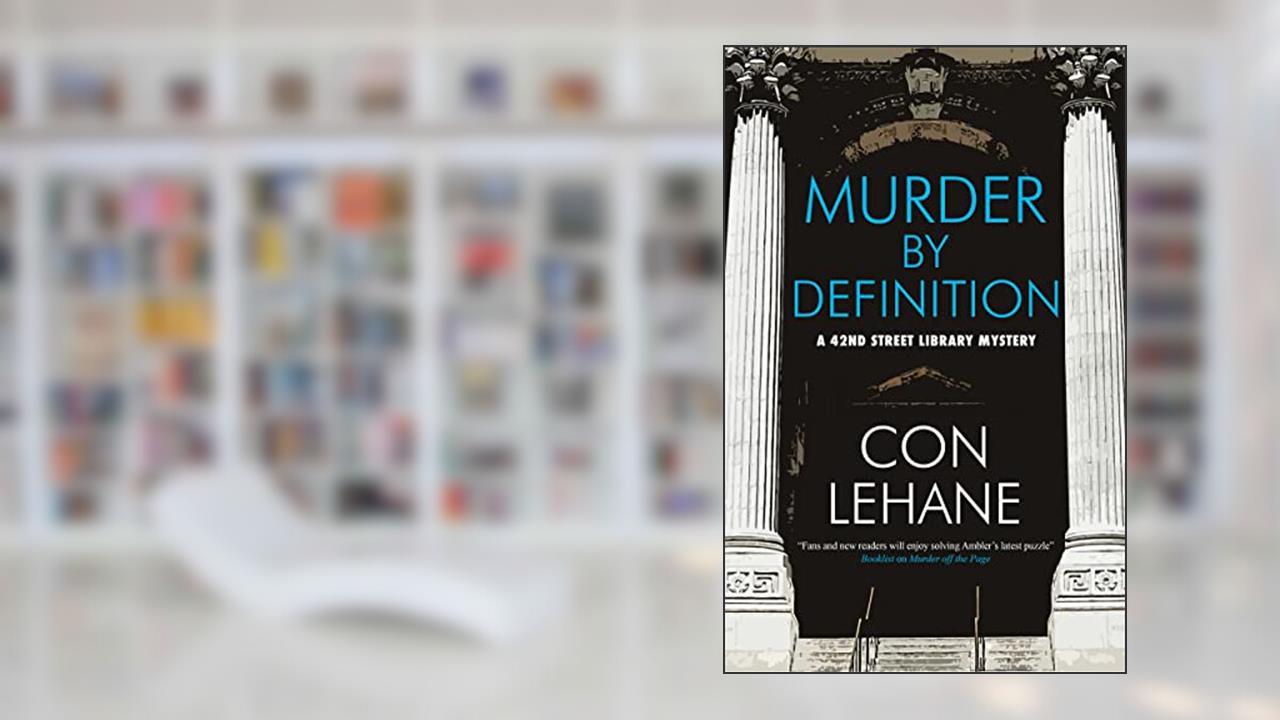 Murder by Definition (A 42nd Street Library Mystery Book 4), written by Con Lehane