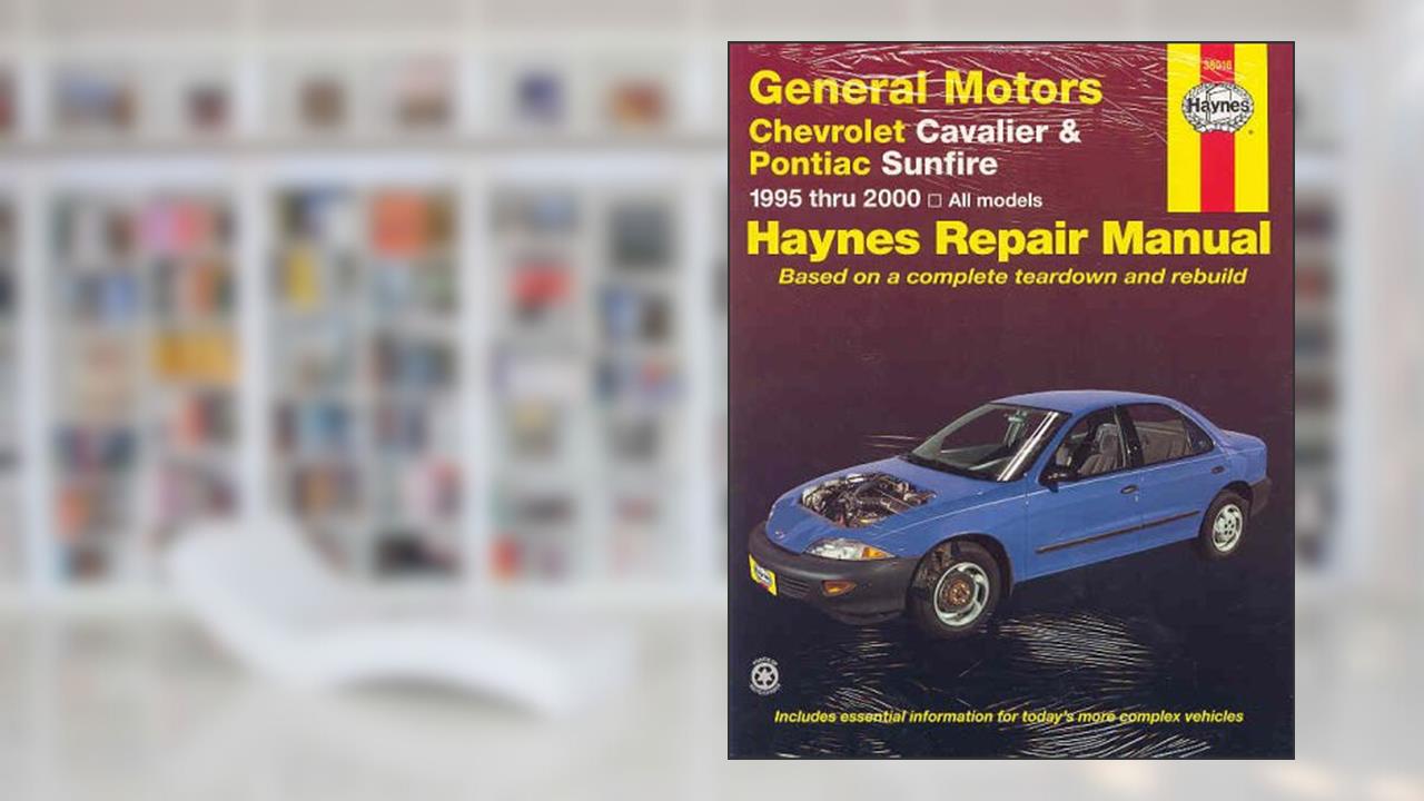 GM: Chevrolet Cavalier & Pontiac Sunfire, '95'00, written by Haynes