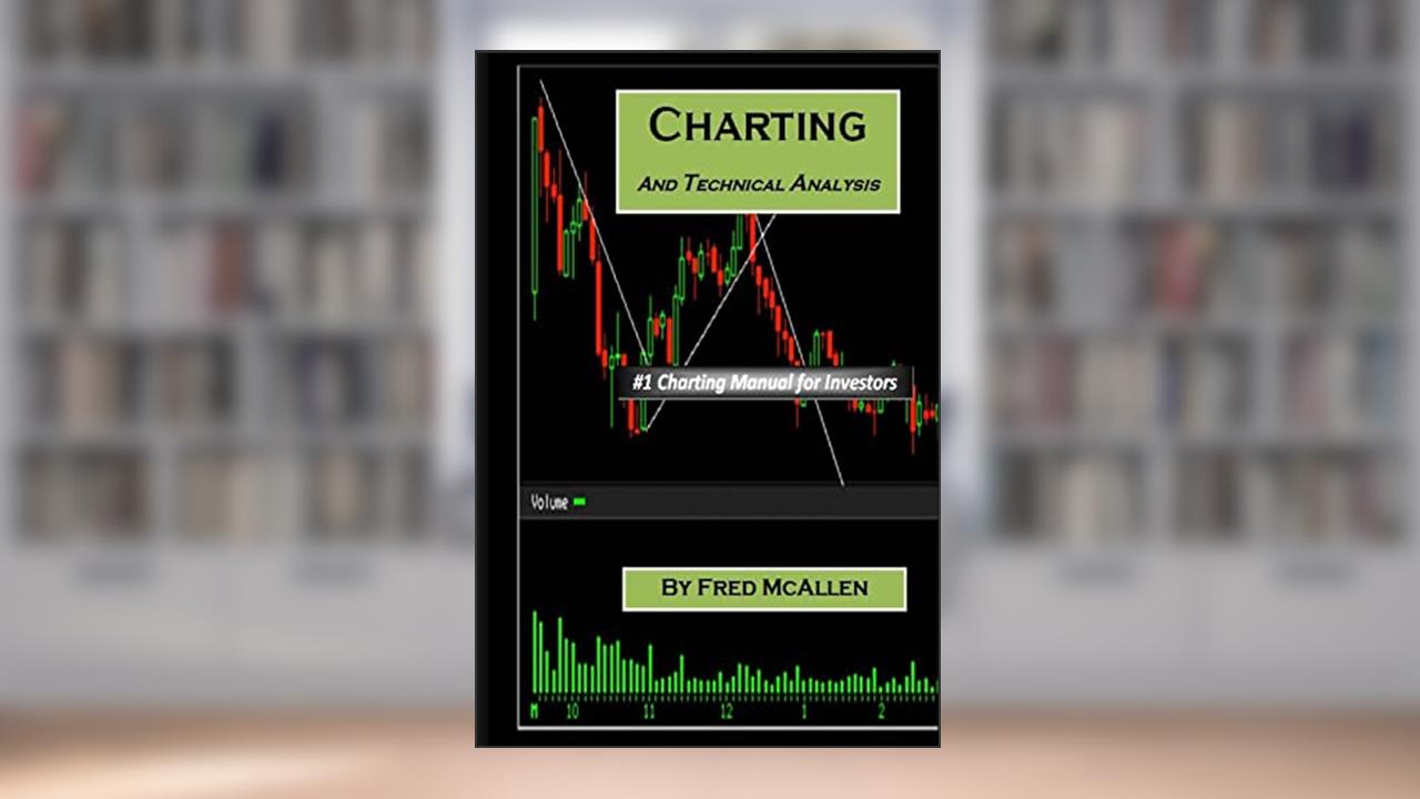 Charting and Technical Analysis, written by Fred Mcallen