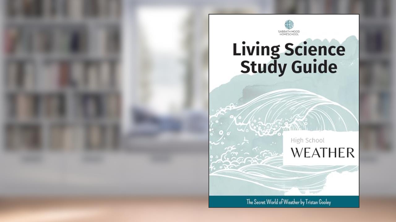 SMH High School Weather: Accompanying the book The Secret World of Weather by Tristan Gooley (SMH Living Science High School Guides), written by Nicole J Williams