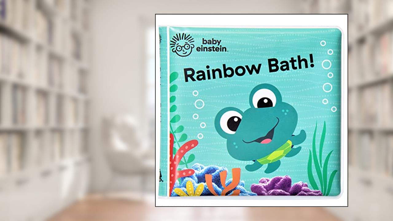 Baby Einstein - Rainbow Bath! Waterproof Bath Book / Bath Toy - PI Kids, written by Rachel Halpern