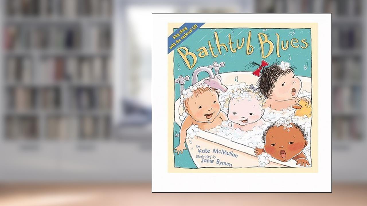 Bathtub Blues, written by Kate McMullan