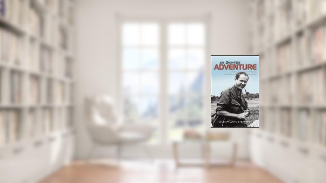 An American Adventure by William Lloyd Stearman [Hardcover], written by William Lloyd St..