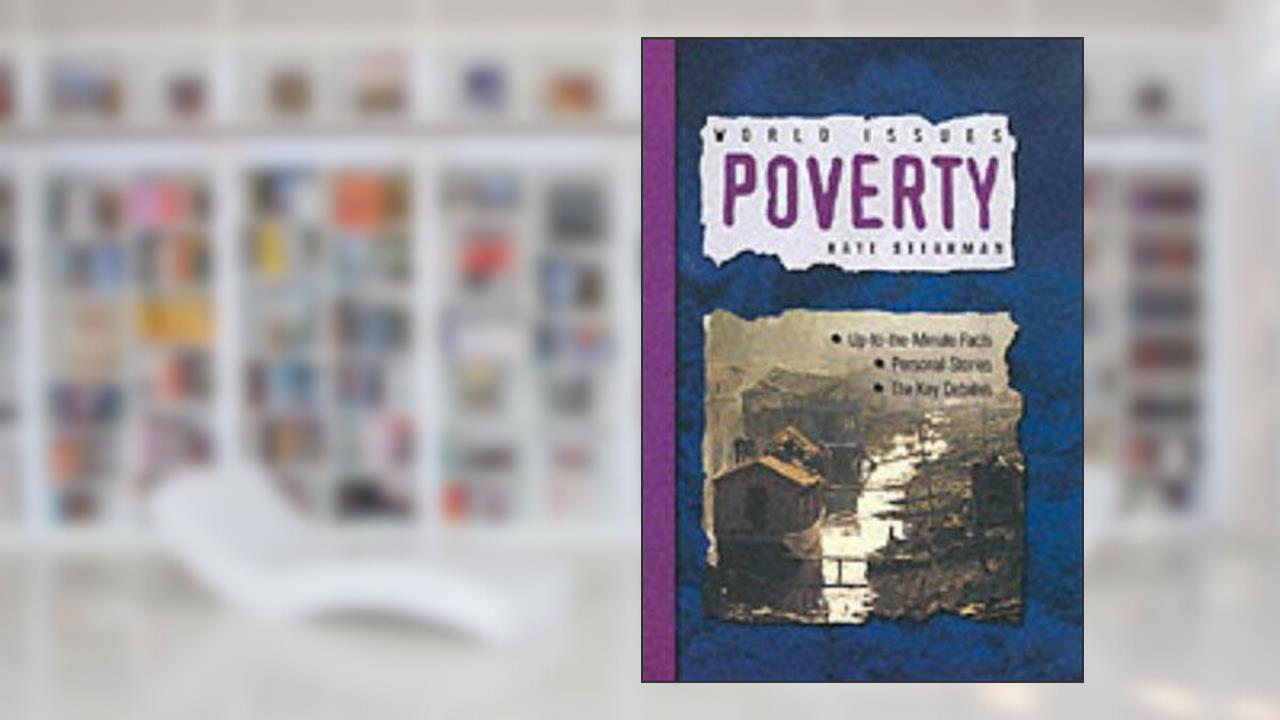 Poverty (World Issues), written by kaye-stearman-emma-haughton-fiona-macdonald