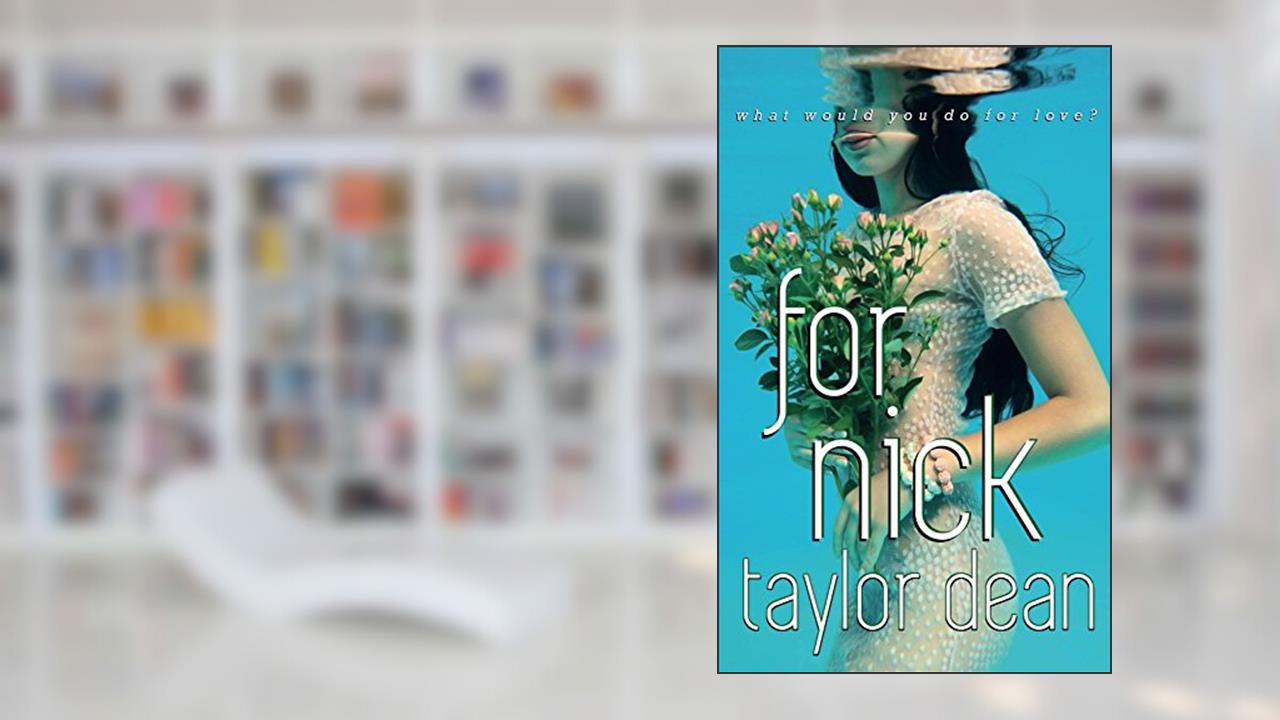 For Nick, written by Taylor Dean