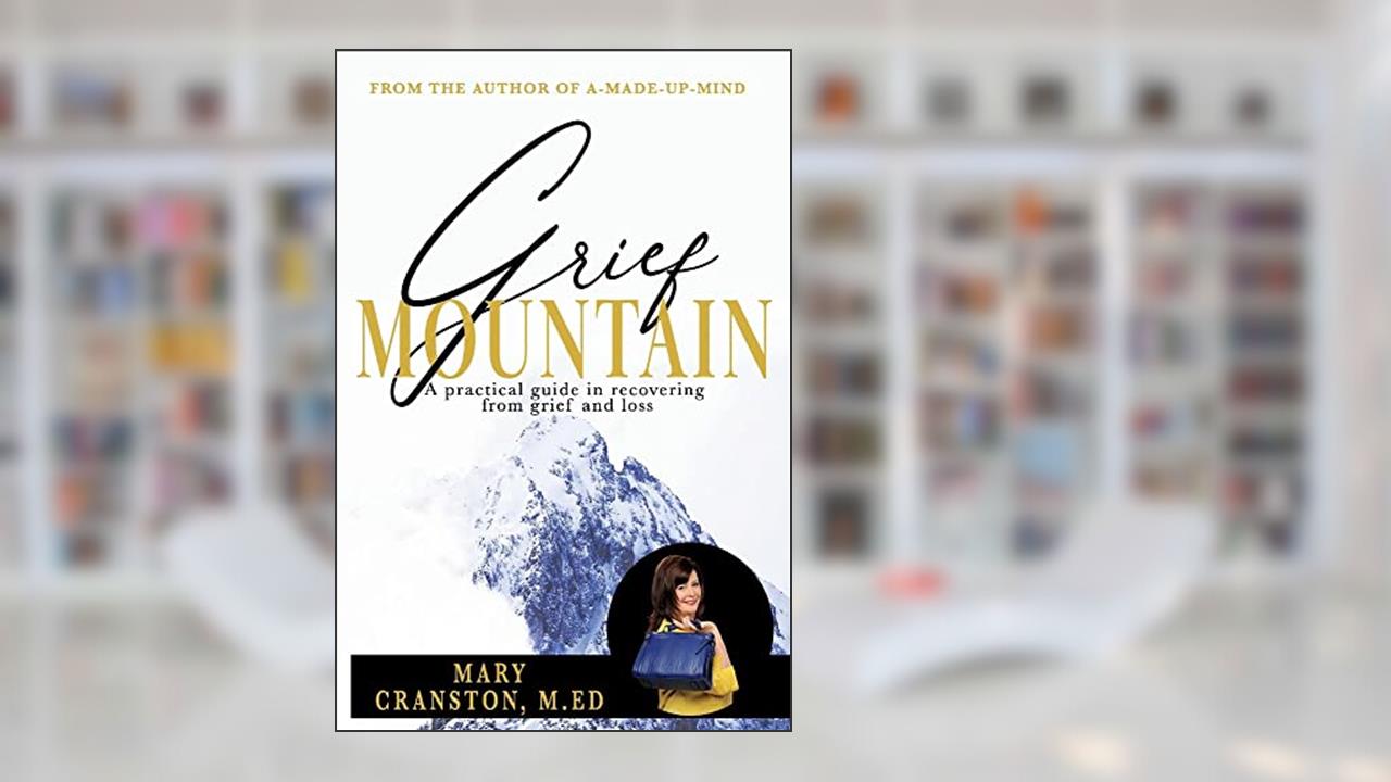 Grief Mountain, written by Mary Cranston