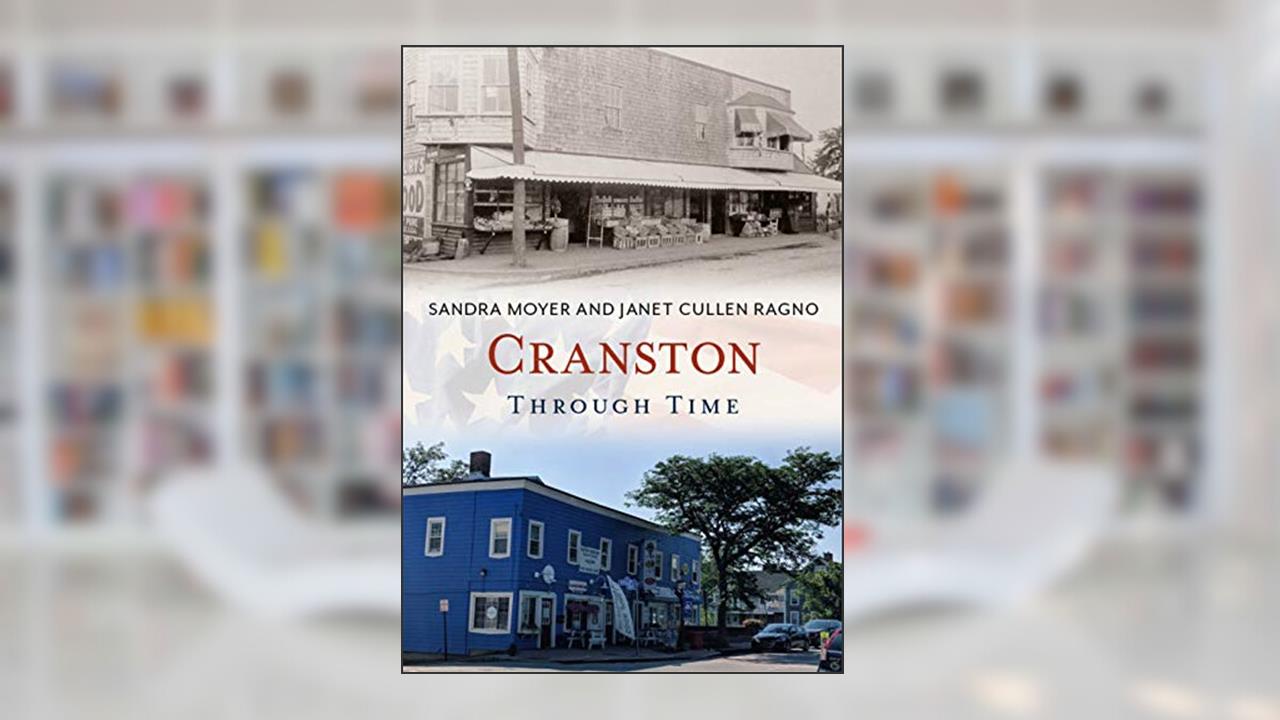 Cranston Through Time (America Through Time), written by Sandra Moyer; Janet Cullen Rango