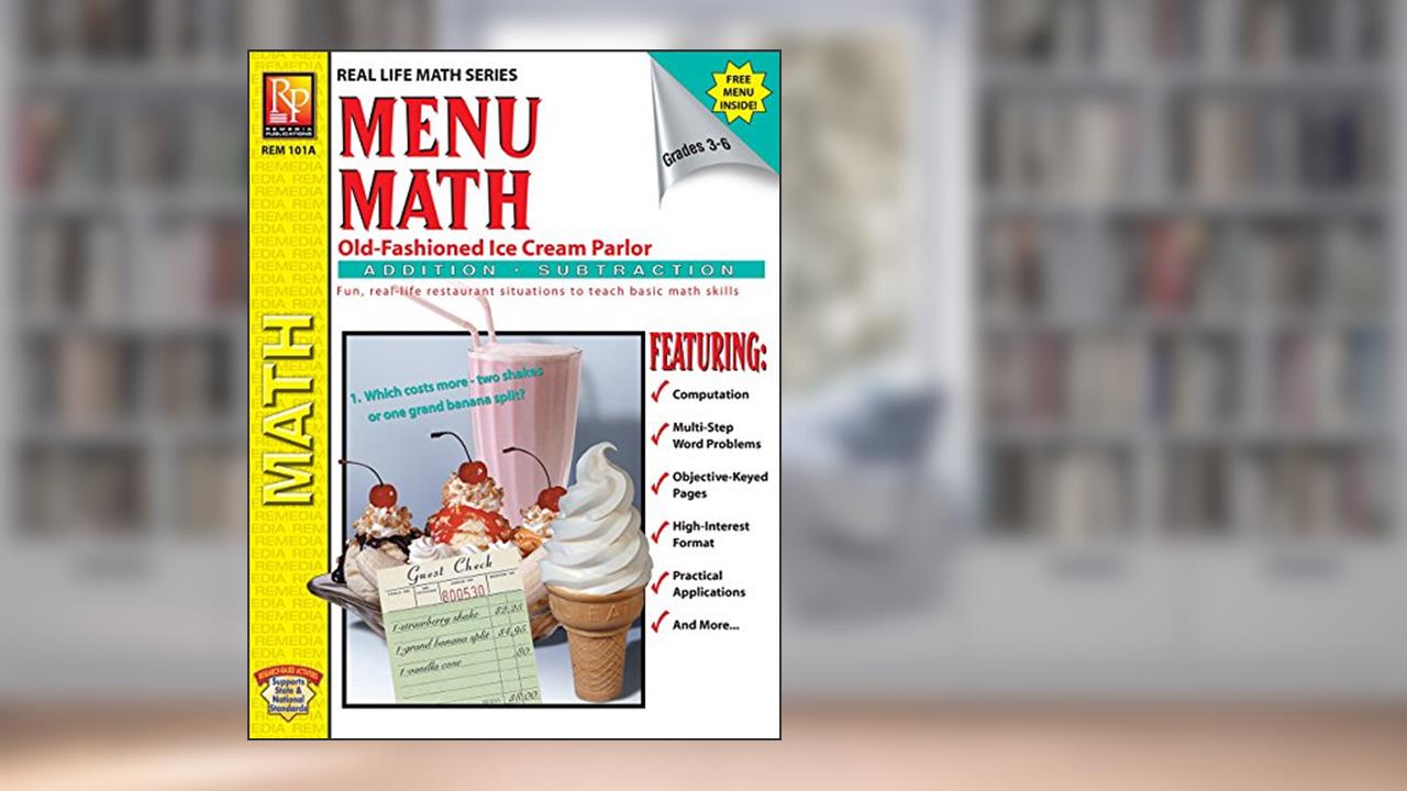 Menu Math: Old-Fashioned Ice Cream Parlor (Addition & Subtraction) | Reproducible Activity Book & Full-Color Menu, written by Kitty Scharf; Barbara Johnson