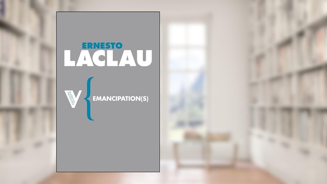 Emancipation(s) (Radical Thinkers), written by Ernesto Laclau