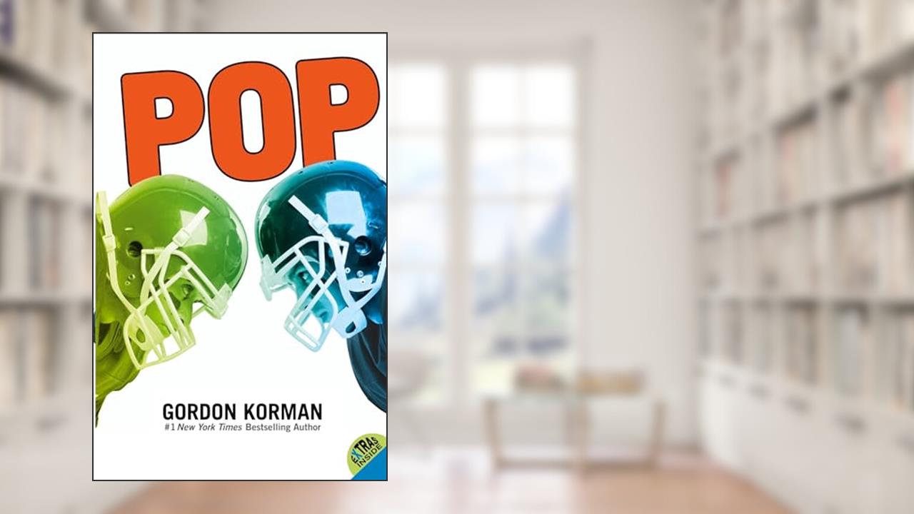 Pop, written by Gordon Korman