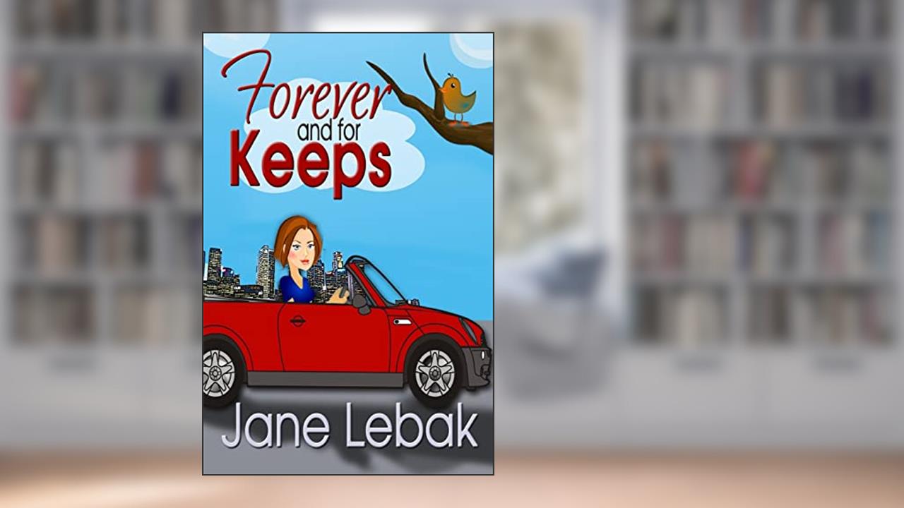 Forever And For Keeps (The Adventures Of Lee And Bucky), written by Jane Lebak