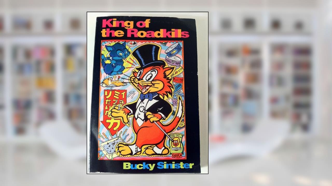 King Of The Roadkills, written by Bucky Sinister