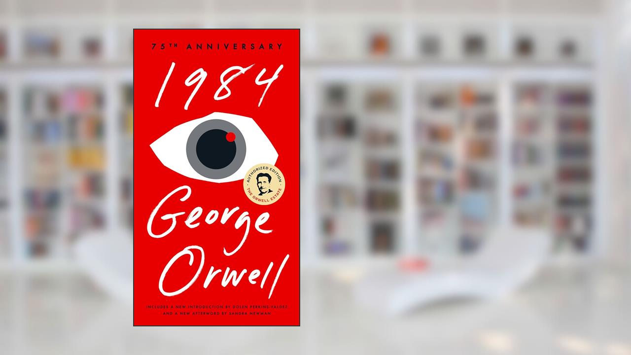 1984, written by George Orwell