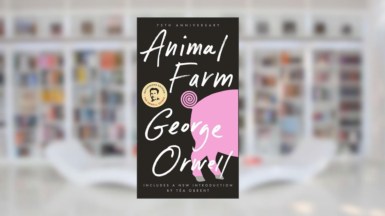 Animal Farm, written by George Orwell