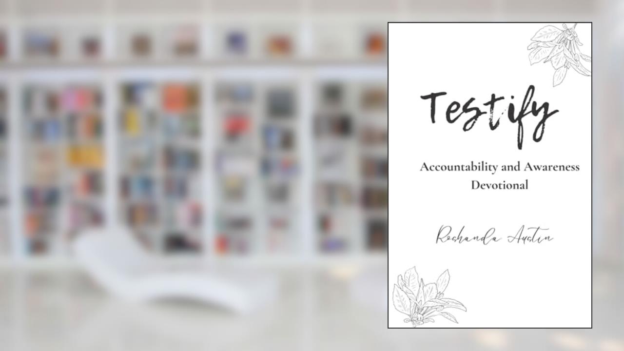 Testify, written by Roshanda Austin