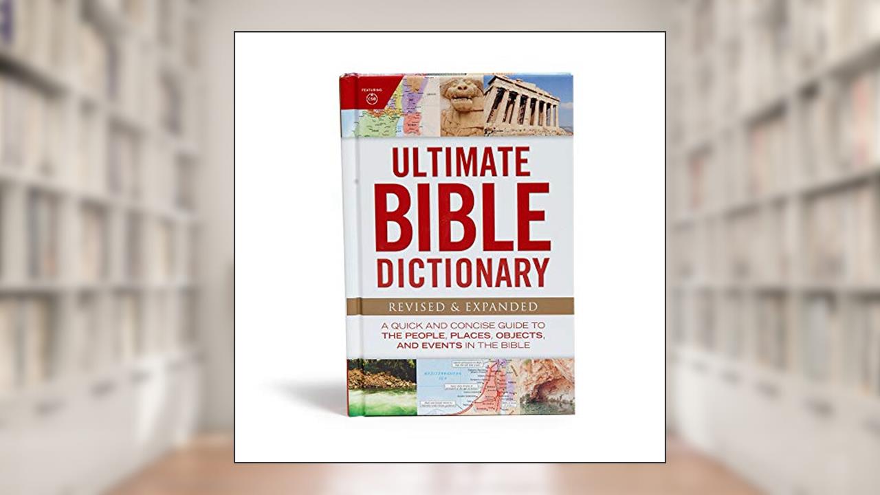 Ultimate Bible Dictionary: A Quick and Concise Guide to the People, Places, Objects, and Events in the Bible (Ultimate Guide), written by Holman Bible Publishers