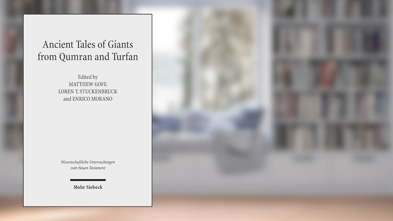 Ancient Tales of Giants from Qumran and Turfan: Contexts, Traditions, and Influences (Wissenschaftliche Untersuchungen Zum Neuen Testament, 360), written by Matthew Goff
