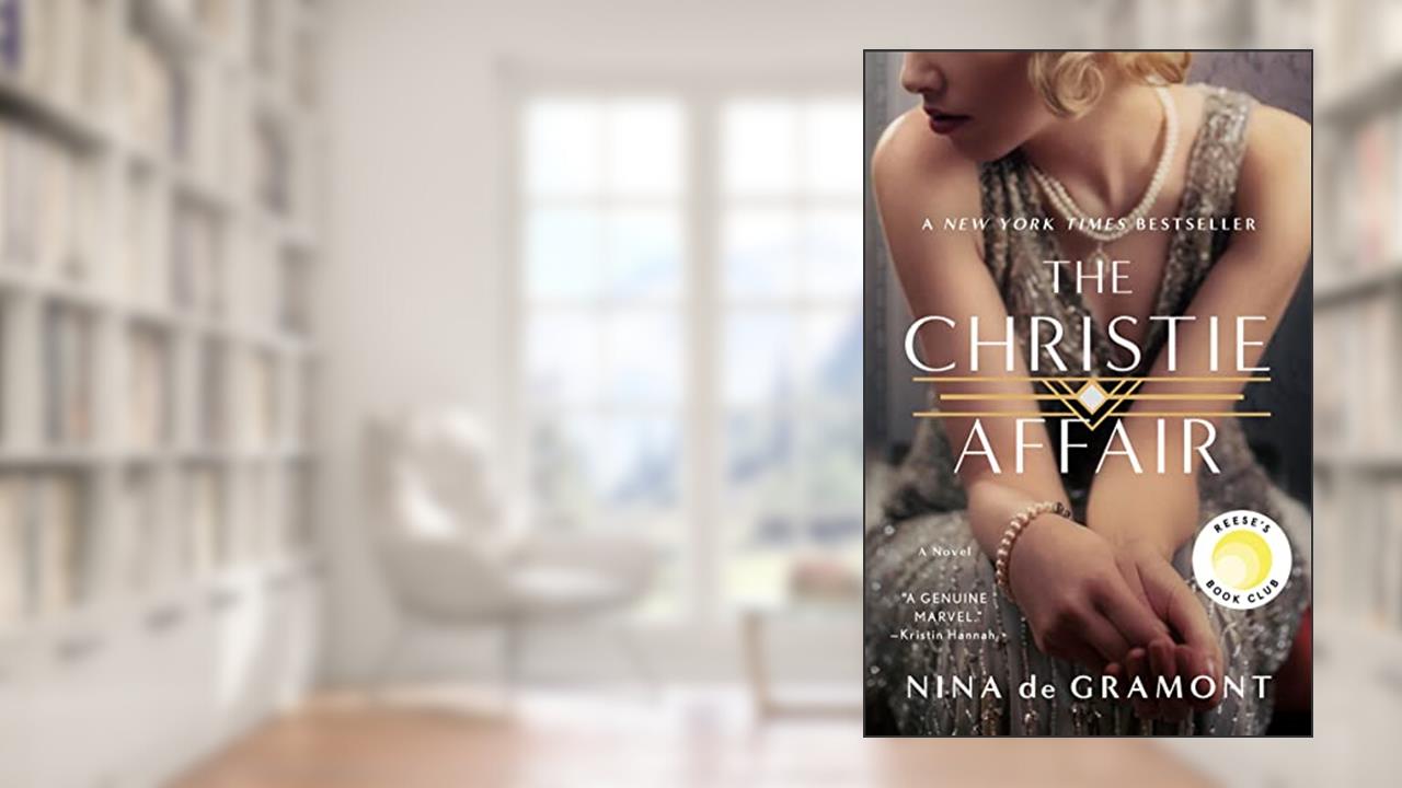 The Christie Affair: A Novel, written by Nina de Gramont