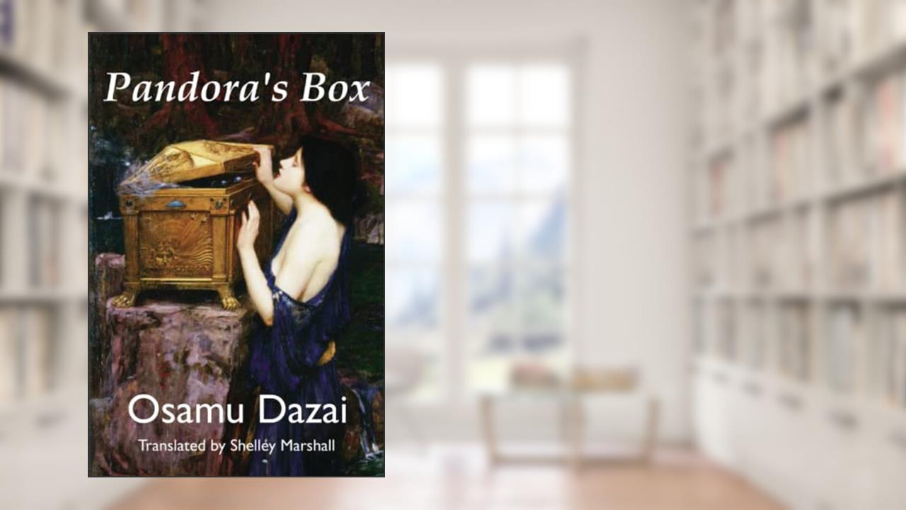 Pandora's Box, written by Osamu Dazai