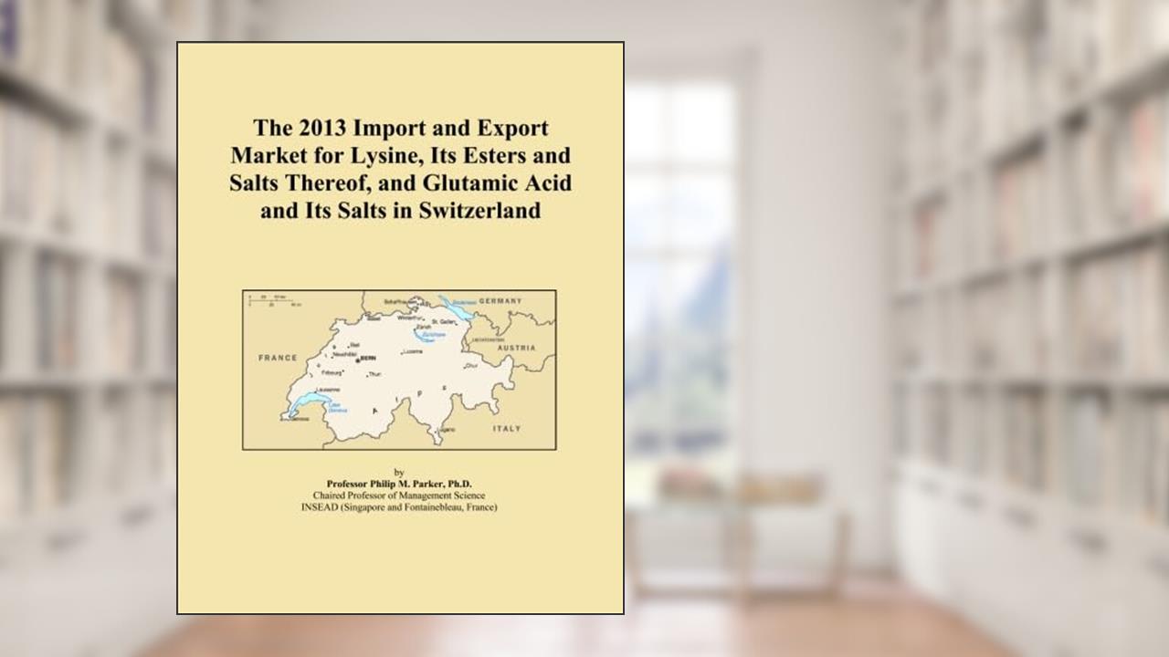 The 2013 Import and Export Market for Lysine, Its Esters and Salts Thereof, and Glutamic Acid and Its Salts in Switzerland, written by Icon Group International