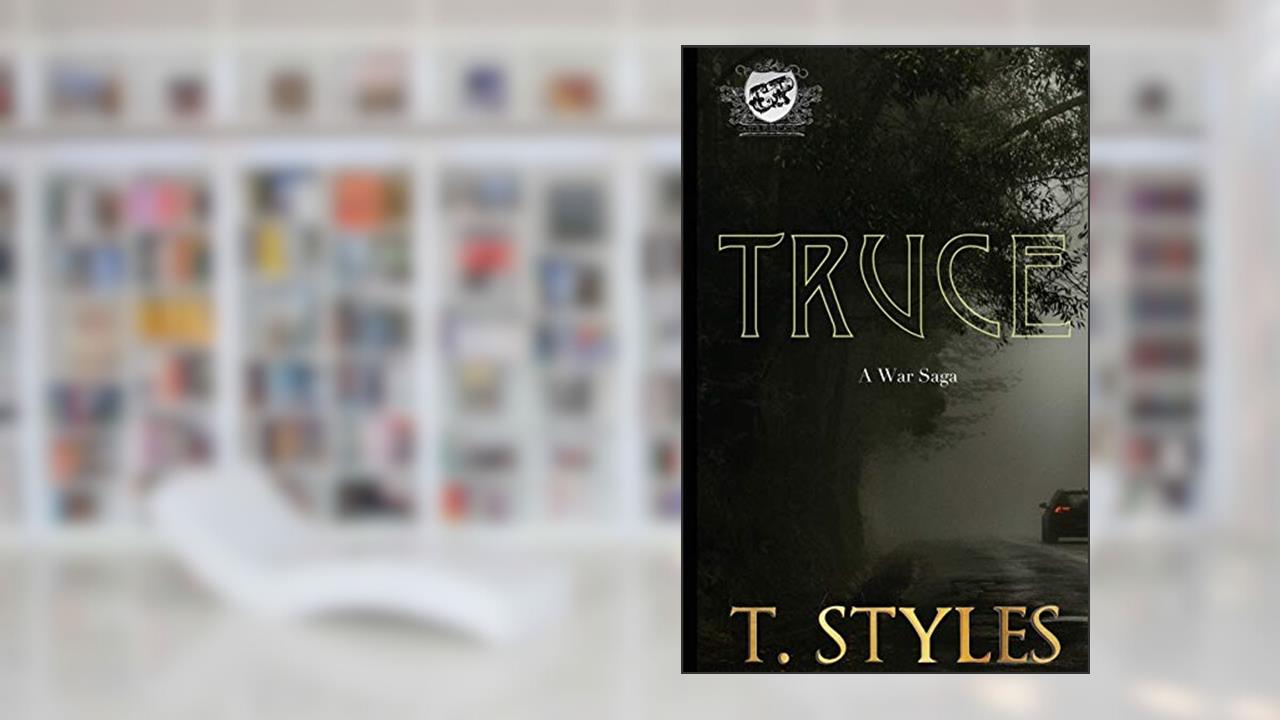 Truce (The Cartel Publications Presents): A War Saga (War Series), written by T. Styles