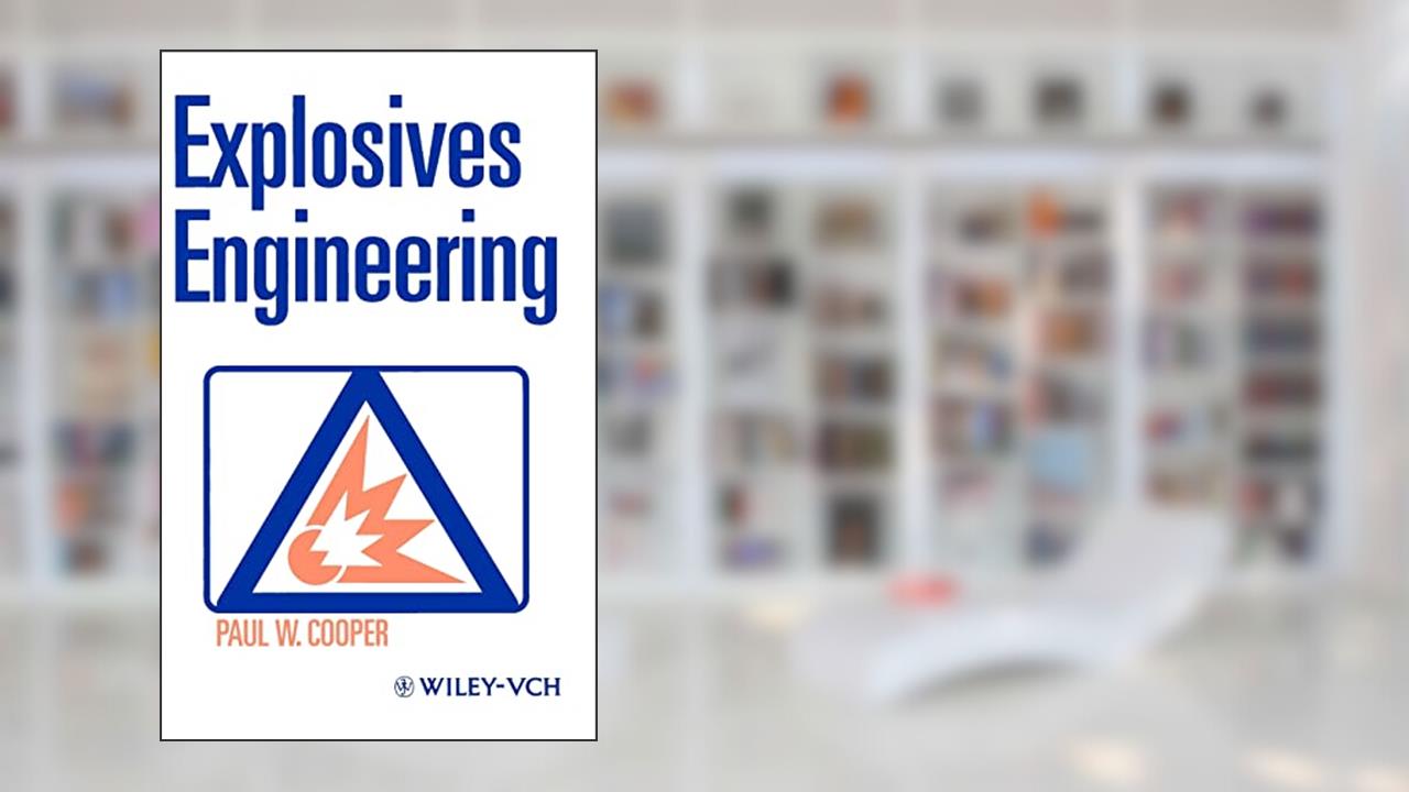 Explosives Engineering, written by Paul W. Cooper