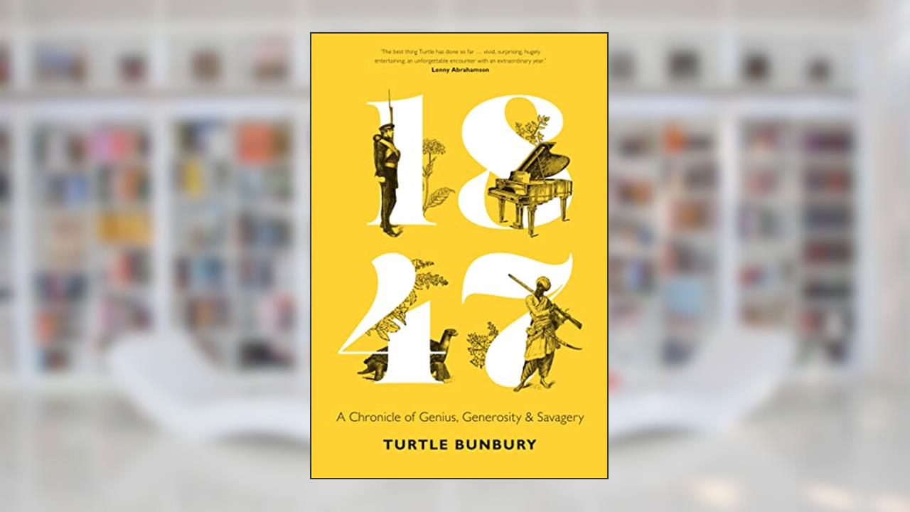 1847: A Chronicle of Genius, Generosity & Savagery, written by Turtle Bunbury