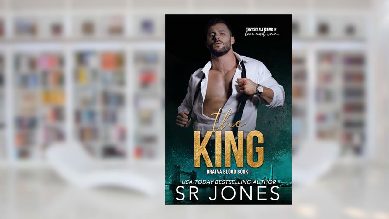 The King: Bratva Blood: (A dark mafia romance), written by SR Jones; Skye Jones