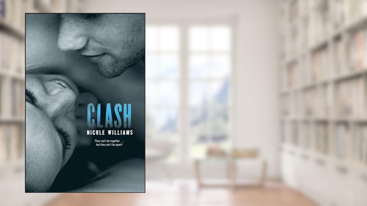 Clash (Crash Book 2), written by Nicole Williams